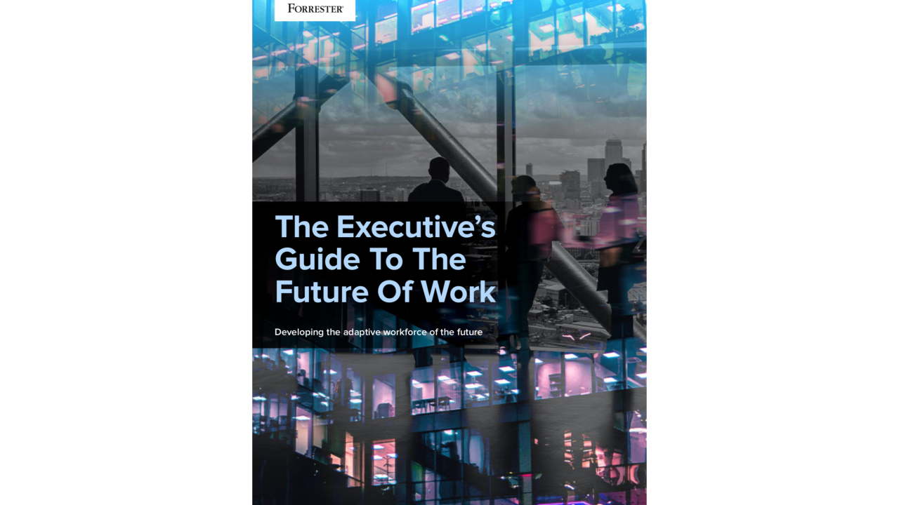 Forrester-Executive-Guide-To-The-Future-Of-Work
